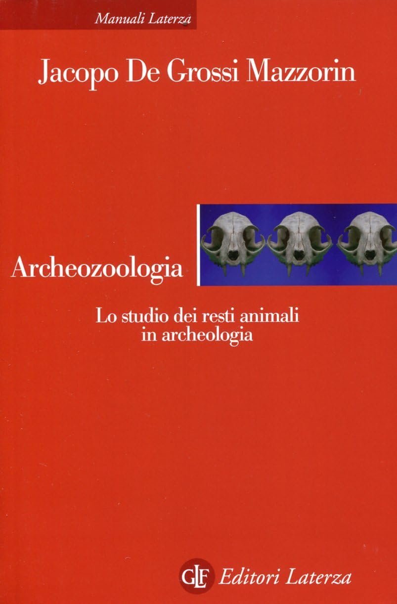Archeozoologia. Lo studio dei resti animali in archeologia