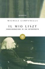 Il mio Liszt. Considerazioni di un interprete