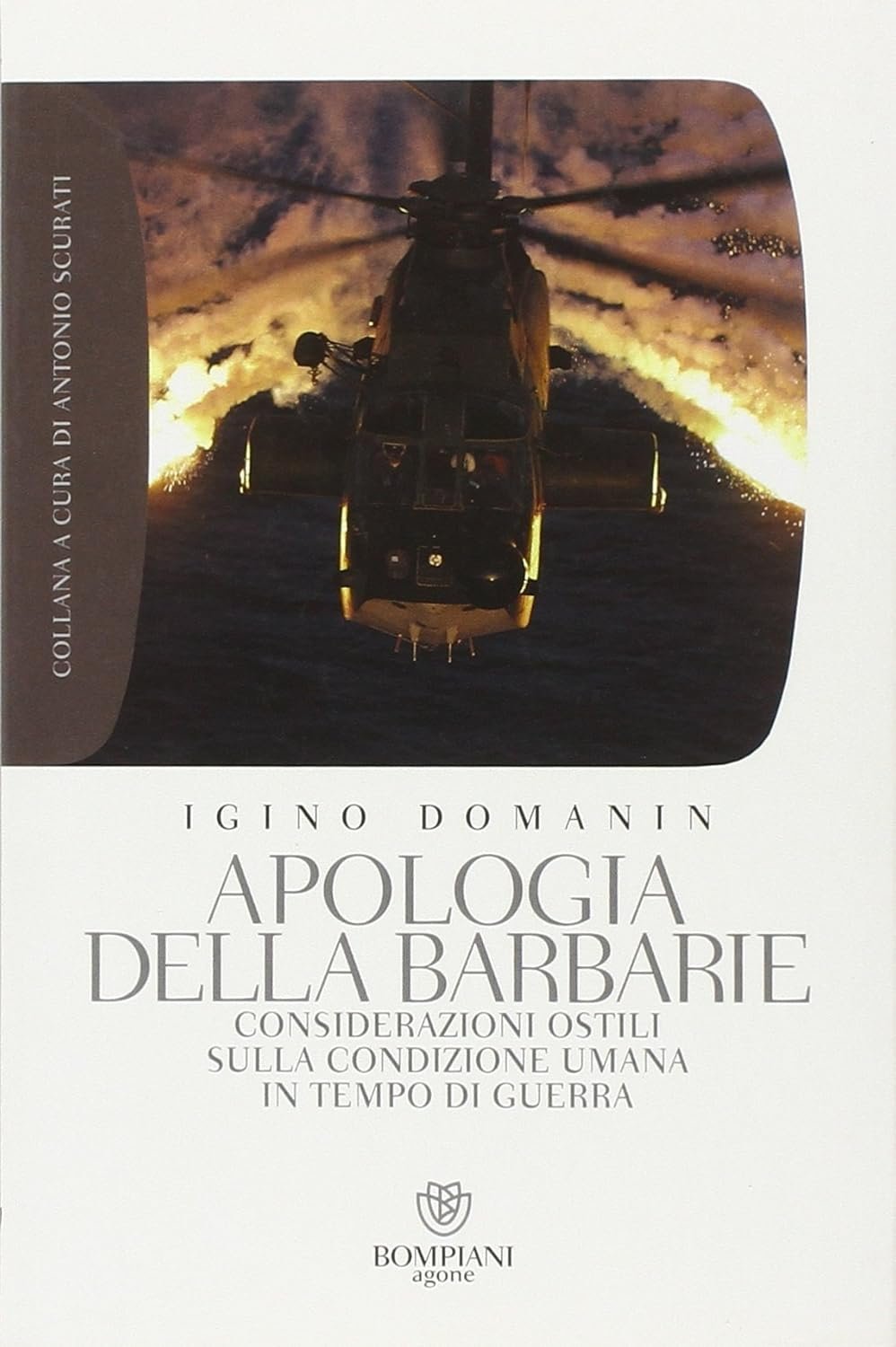 Apologia della barbarie. Considerazioni ostili sulla condizione umana in tempo di guerra