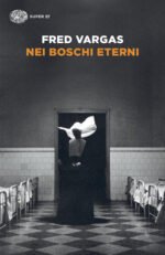 Nei boschi eterni. I casi del commissario Adamsberg. Vol. 5