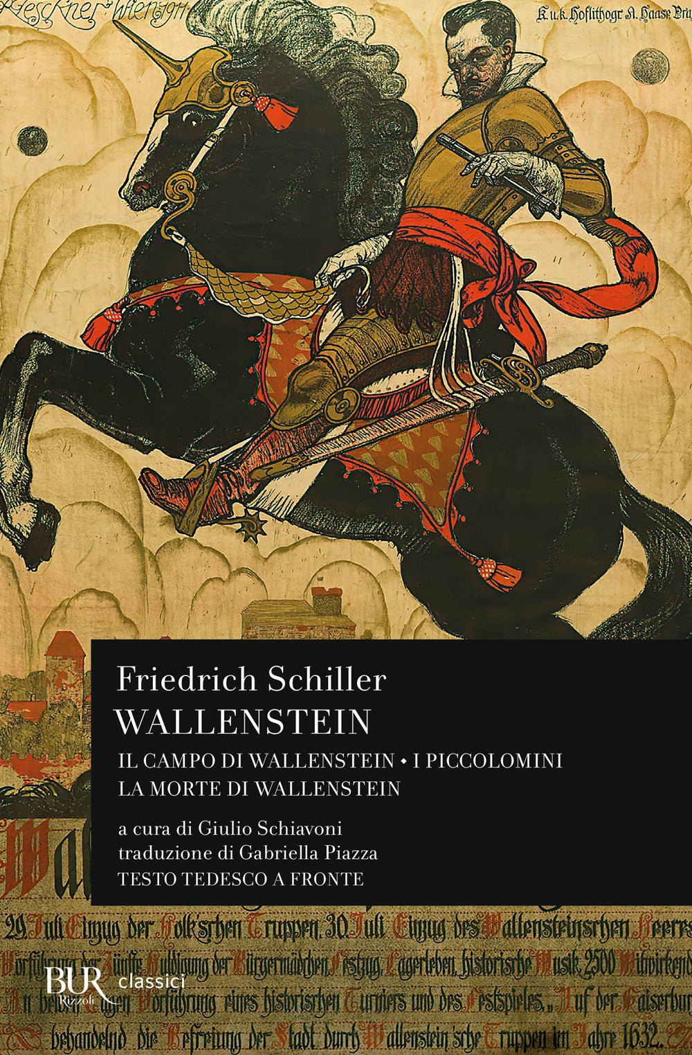 Wallenstein: Il campo di Wallenstein-I Piccolomini-La morte di Wallenstein
