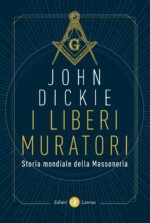 I liberi muratori. Storia mondiale della massoneria