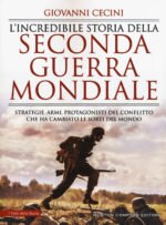 L'incredibile storia della seconda guerra mondiale
