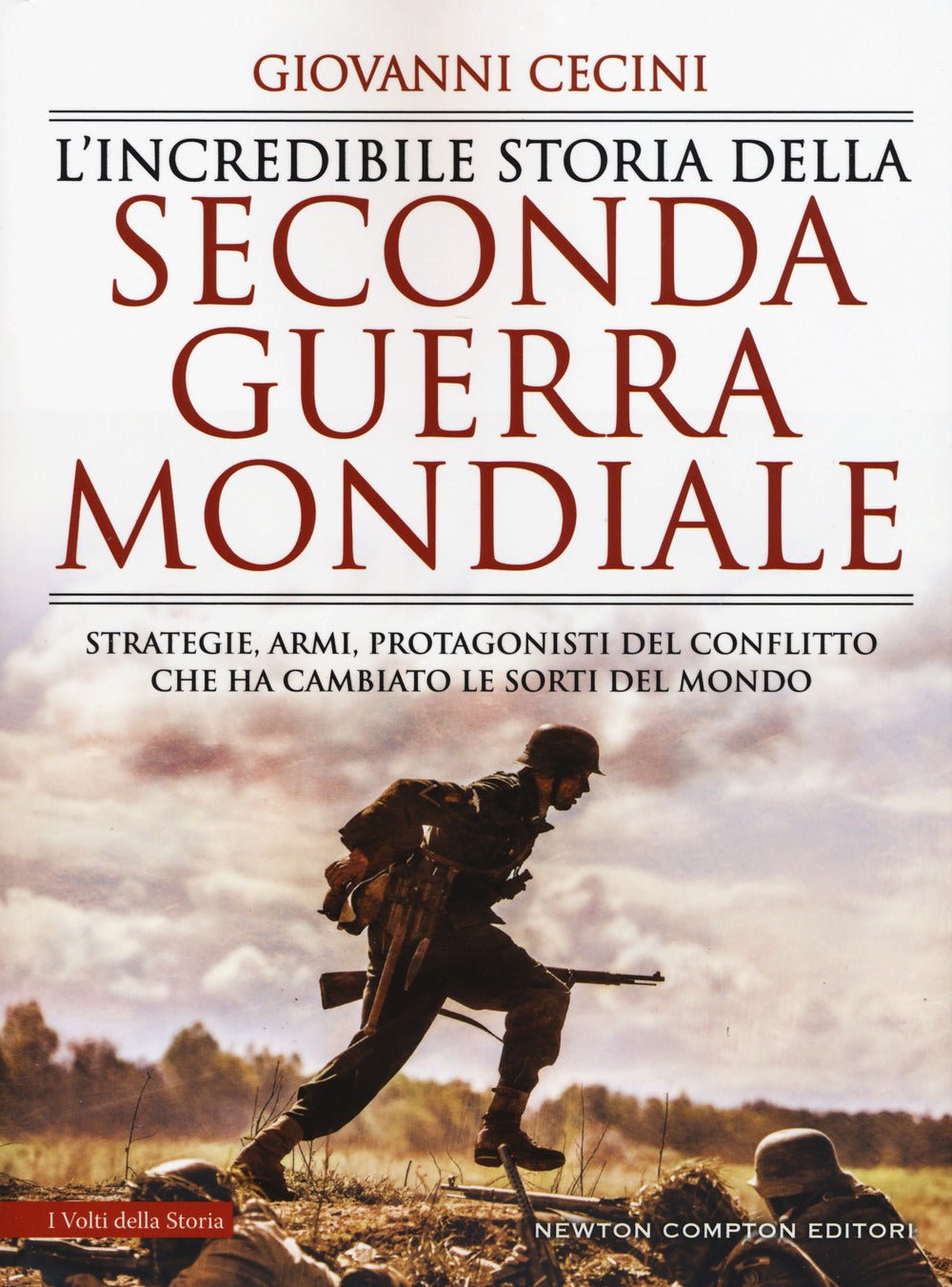 L'incredibile storia della seconda guerra mondiale