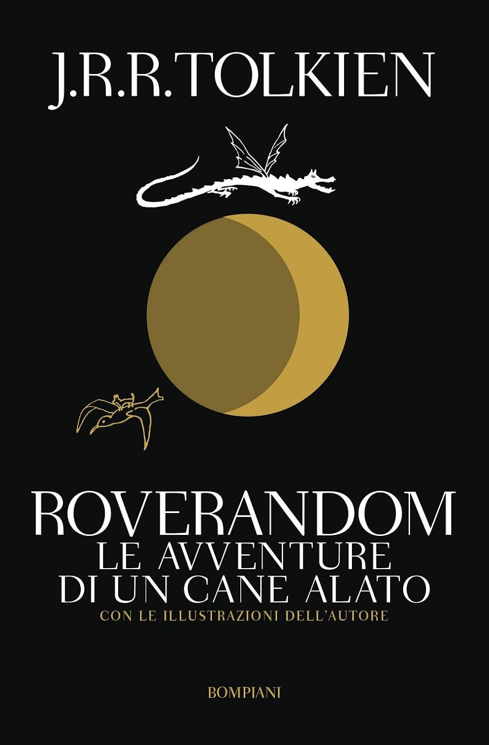 Roverandom. Le avventure di un cane alato. Con le illustrazioni dell'autore
