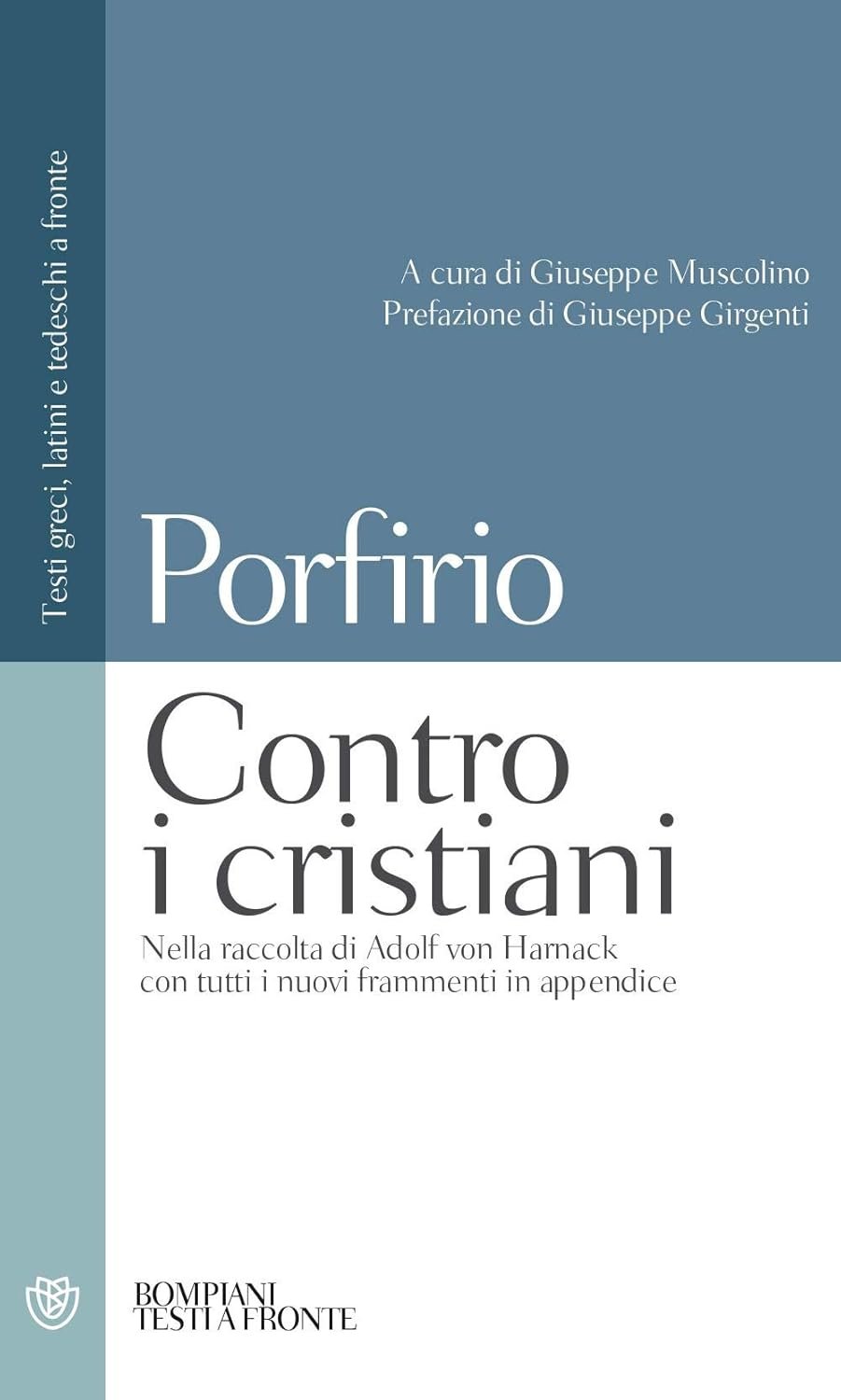 Contro i cristiani. Testo latino, greco e tedesco a fronte