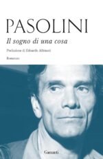 Pasolini. Il sogno di una cosa