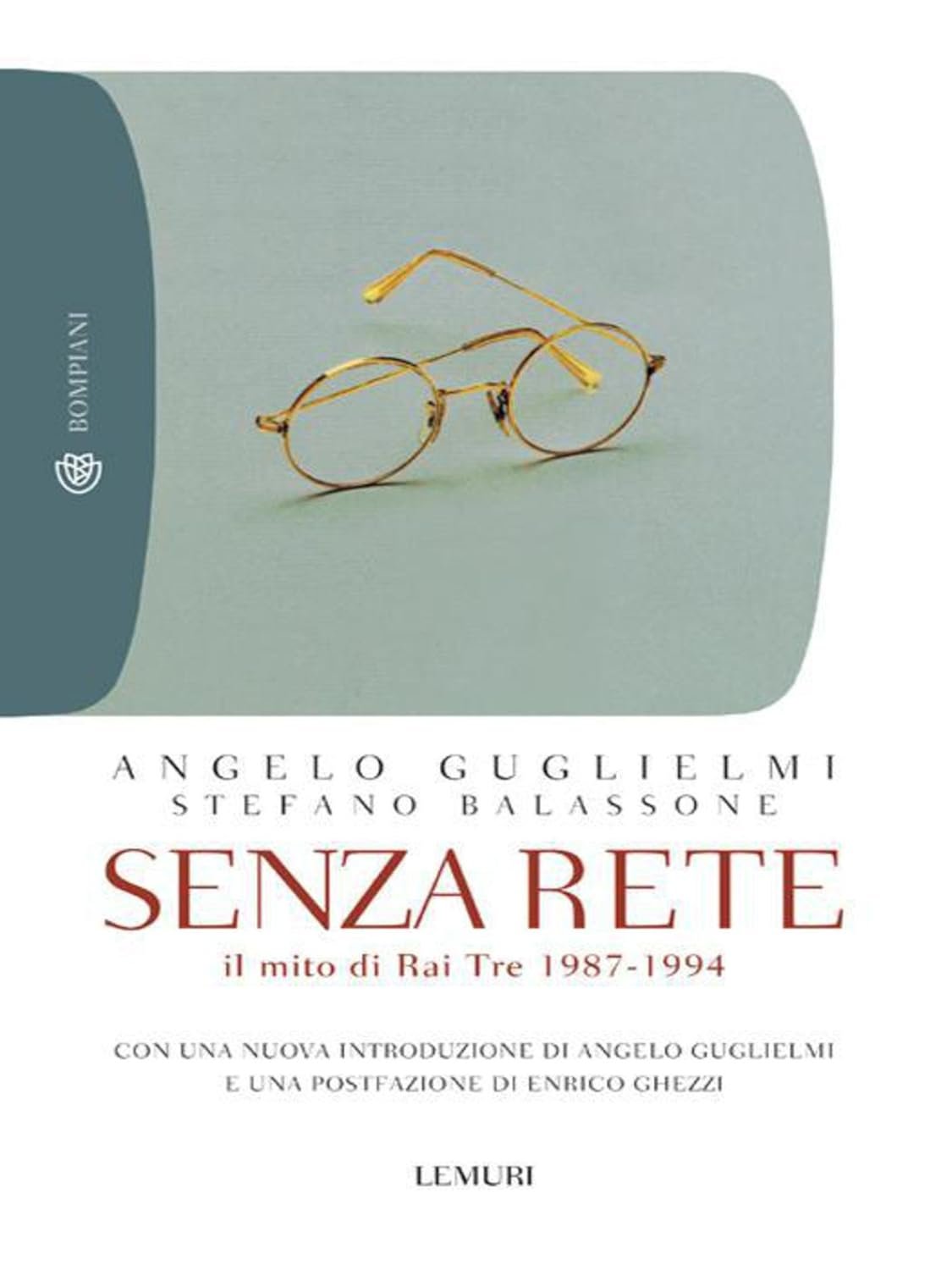 Senza rete. Il mito di Rai Tre 1987-1994