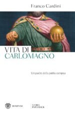Carlomagno. Un padre della patria europea