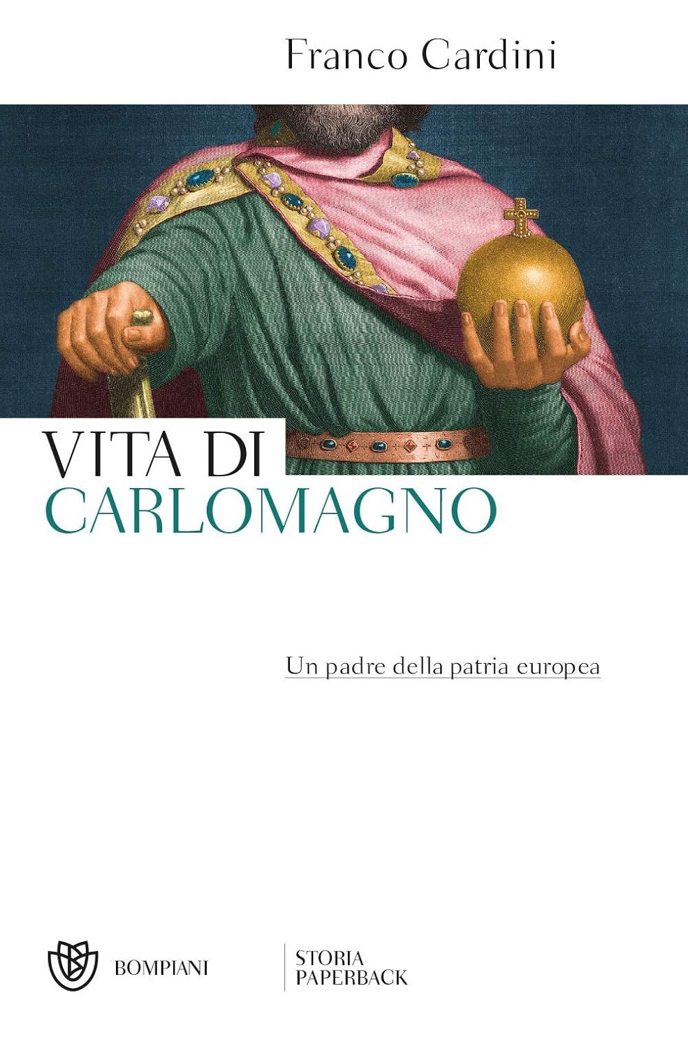 Carlomagno. Un padre della patria europea