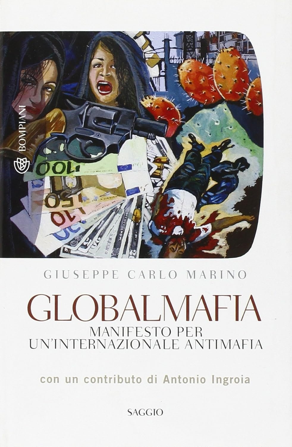 Globalmafia. Manifesto per un'internazionale antimafia