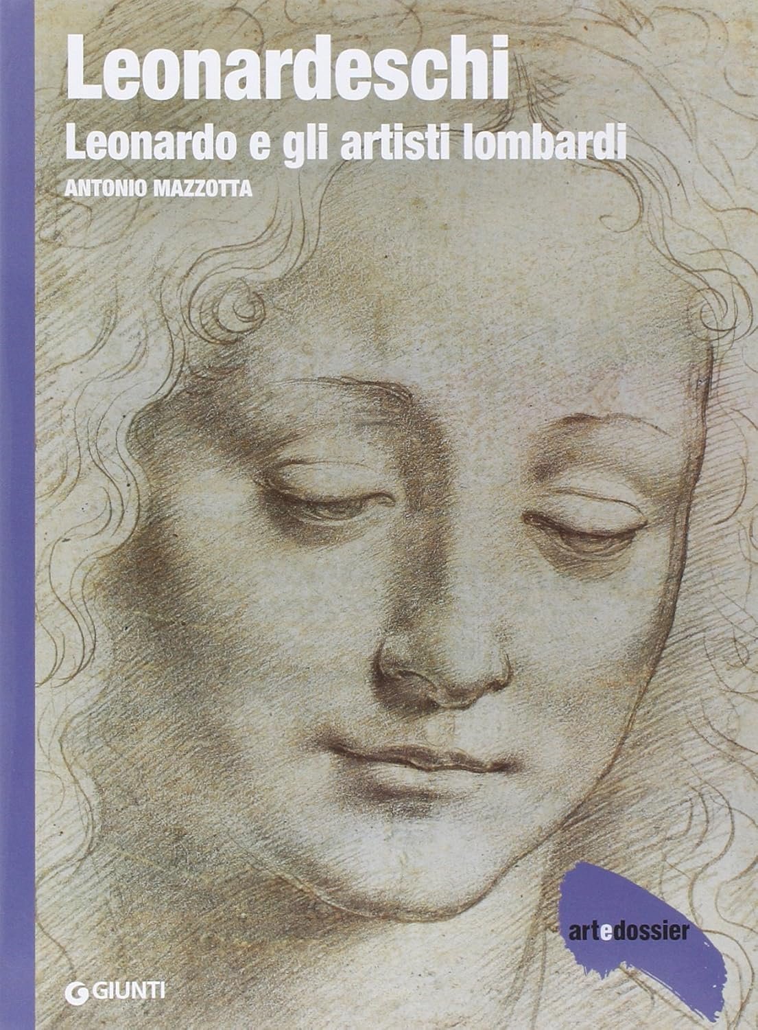Leonardeschi. Leonardo e gli artisti lombardi