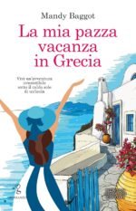 La mia pazza vacanza in Grecia