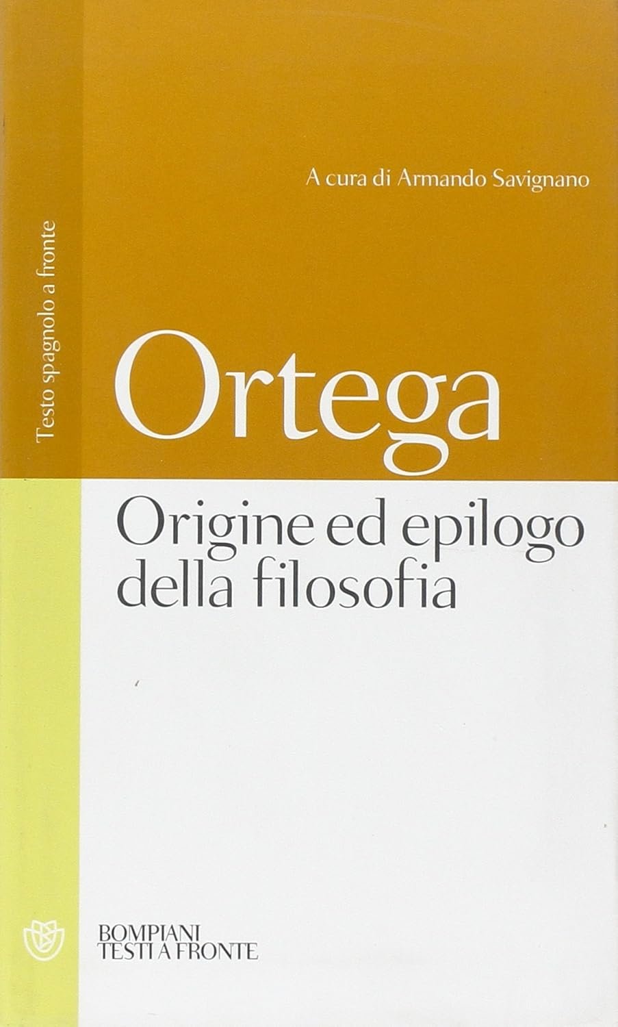 Origine ed epilogo della filosofia e altri scritti. Testo spagnolo a fronte