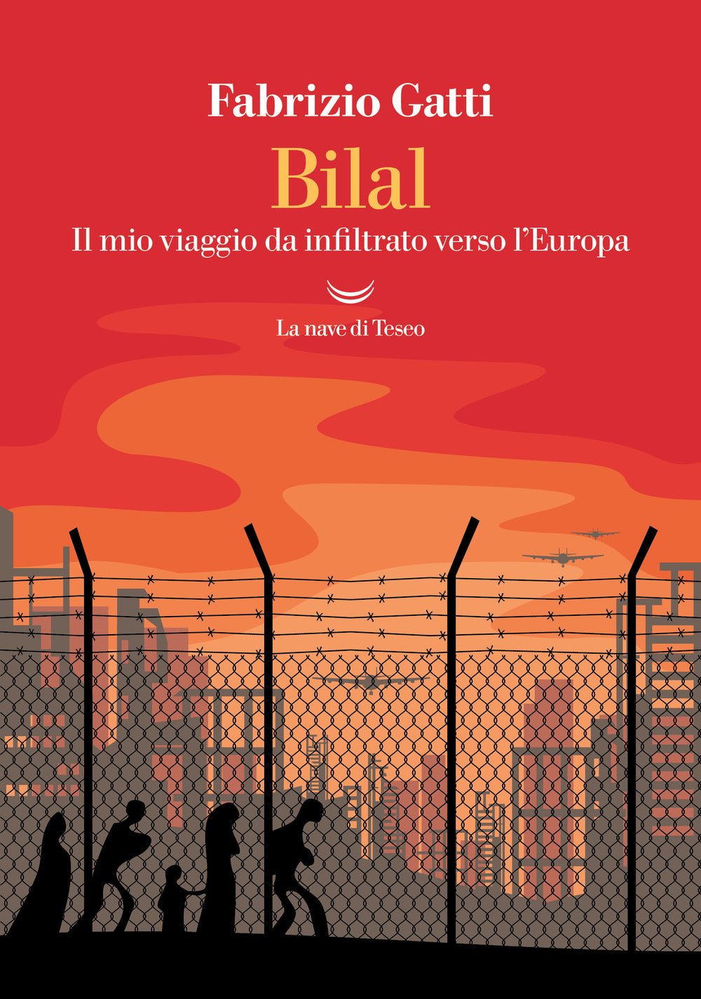 Bilal. Il mio viaggio da infiltrato verso l'Europa