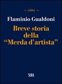 Breve storia della «Merda d'artista»