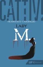 Cattivi. Lady M