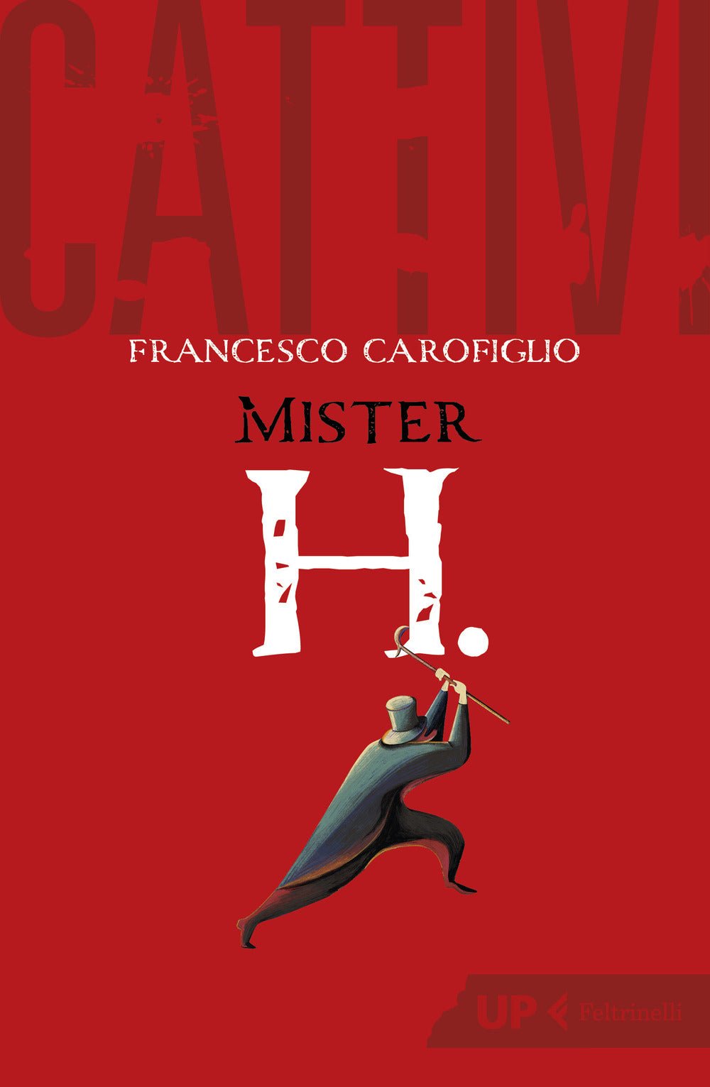 Cattivi. Mister H