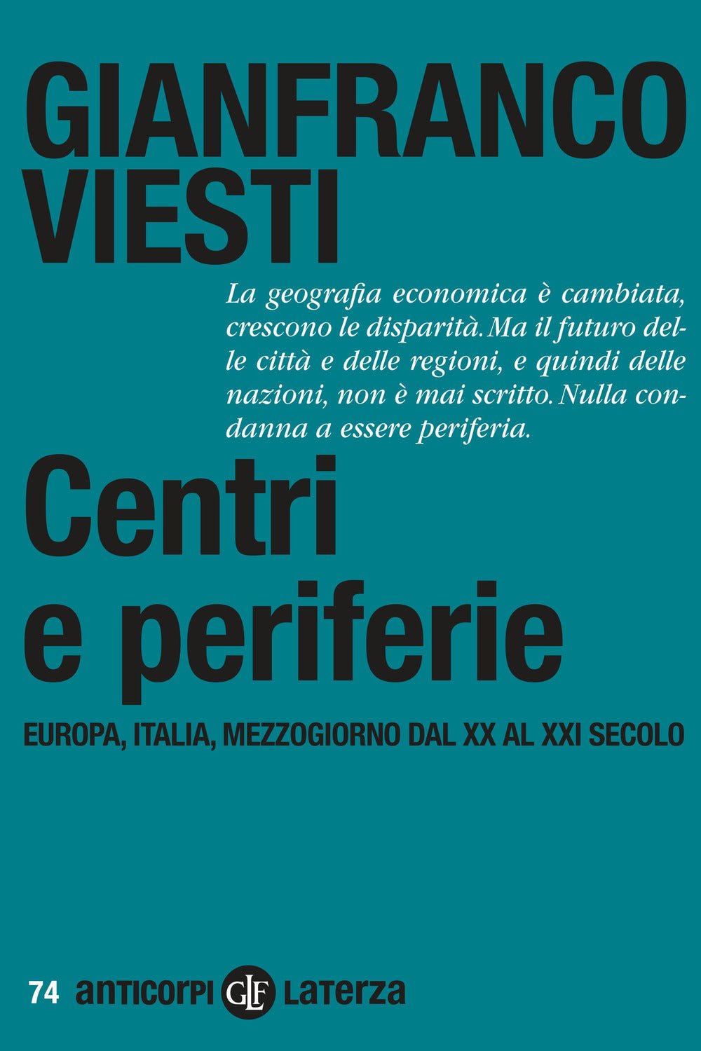 Centri e periferie. Europa, Italia, Mezzogiorno dal XX al XXI secolo