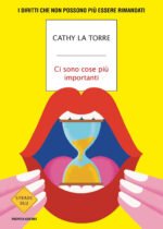 Ci sono cose più importanti. I diritti che non possono più essere rimandati