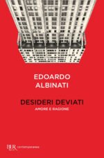 Desideri deviati. Amore e ragione