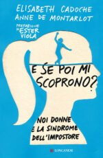 E se poi mi scoprono? Noi donne e la sindrome dell'impostore