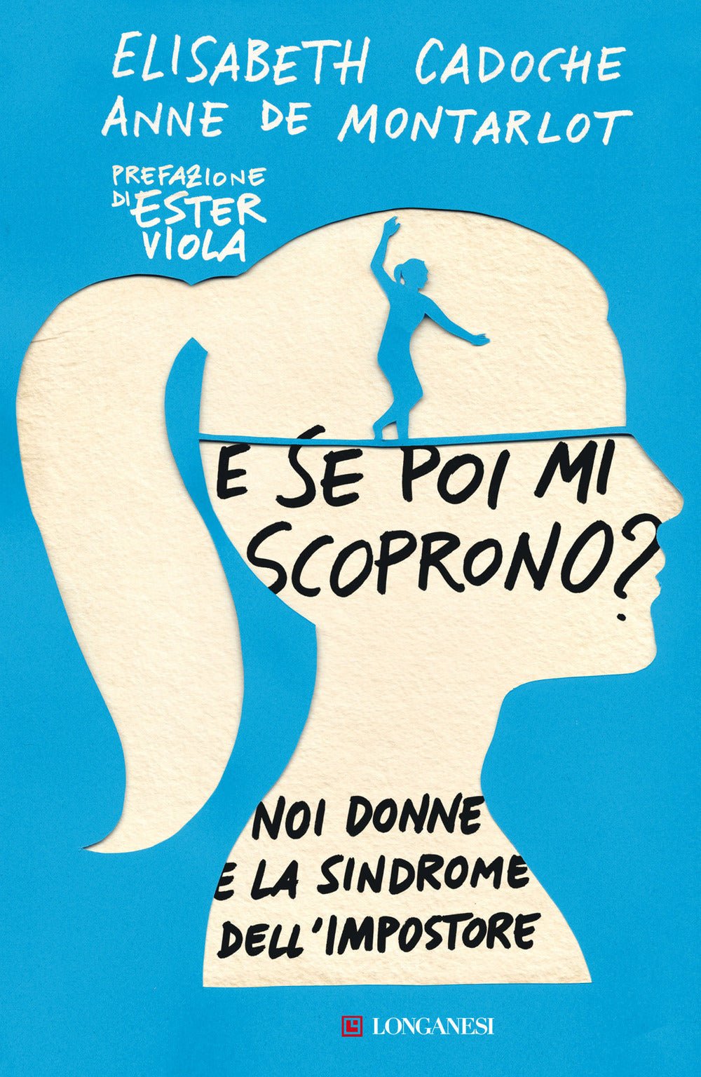 E se poi mi scoprono? Noi donne e la sindrome dell'impostore
