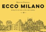 Ecco Milano. Ritratto di una città che cambia