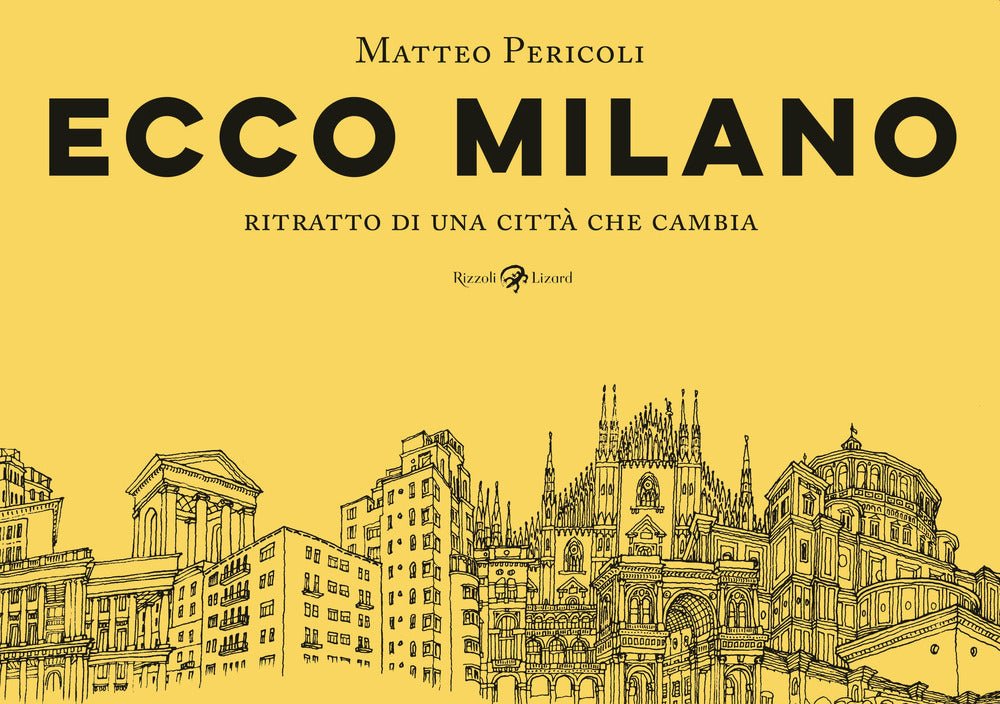 Ecco Milano. Ritratto di una città che cambia