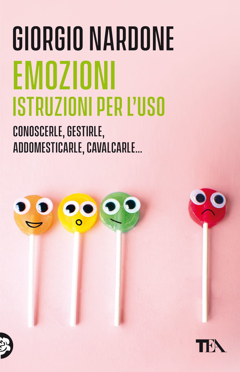 Emozioni. Istruzioni per l'uso