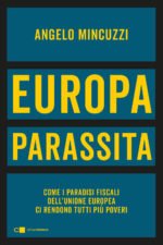 Europa parassita. Come i paradisi fiscali dell'Unione europea ci rendono tutti più poveri