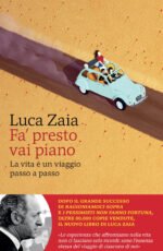 Fa' presto vai piano. La vita è un viaggio passo a passo
