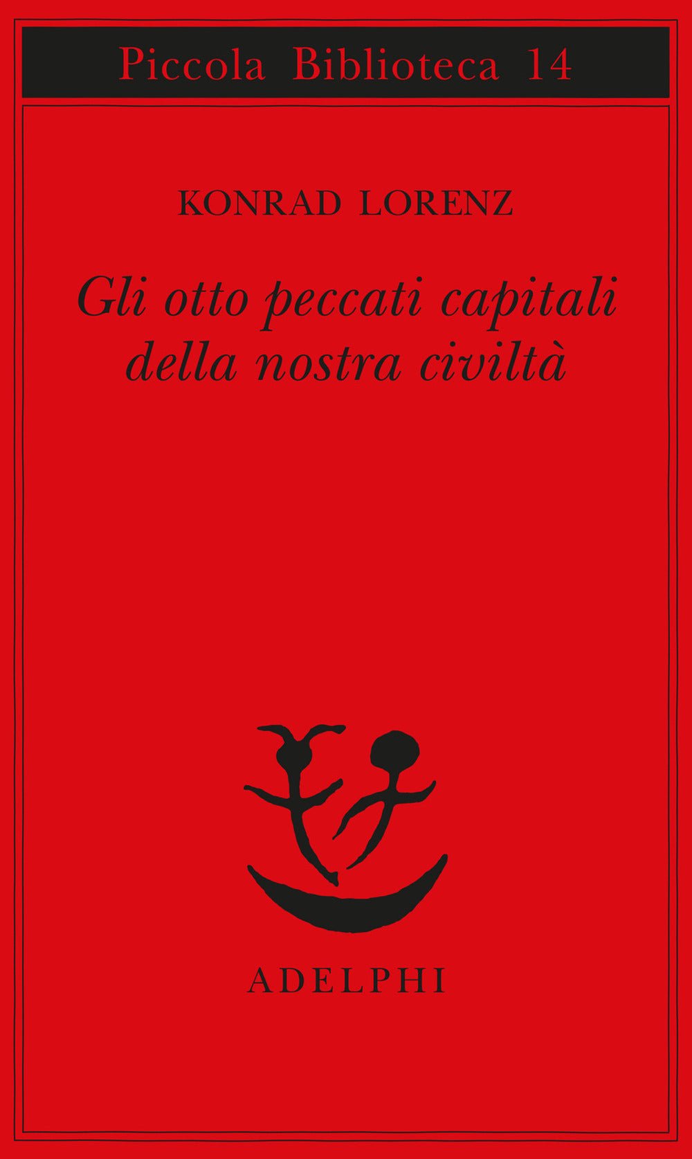 Gli otto peccati capitali della nostra civiltà