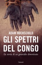 Gli spettri del Congo. La storia di un genocidio dimenticato