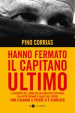 Hanno fermato il Capitano Ultimo