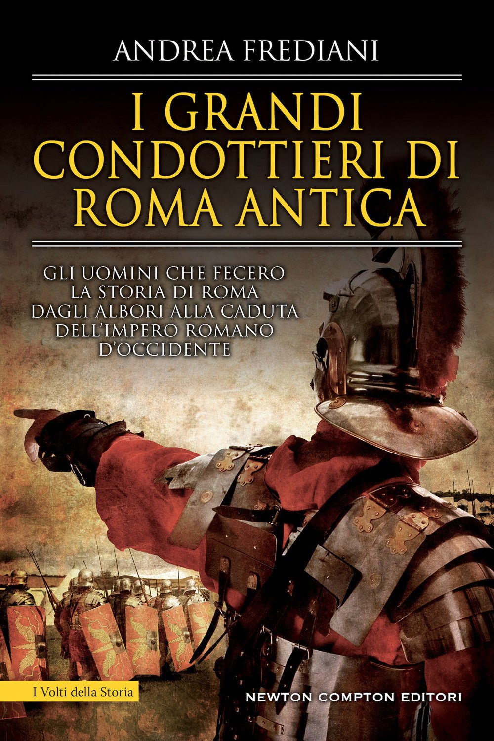 I grandi condottieri di Roma antica