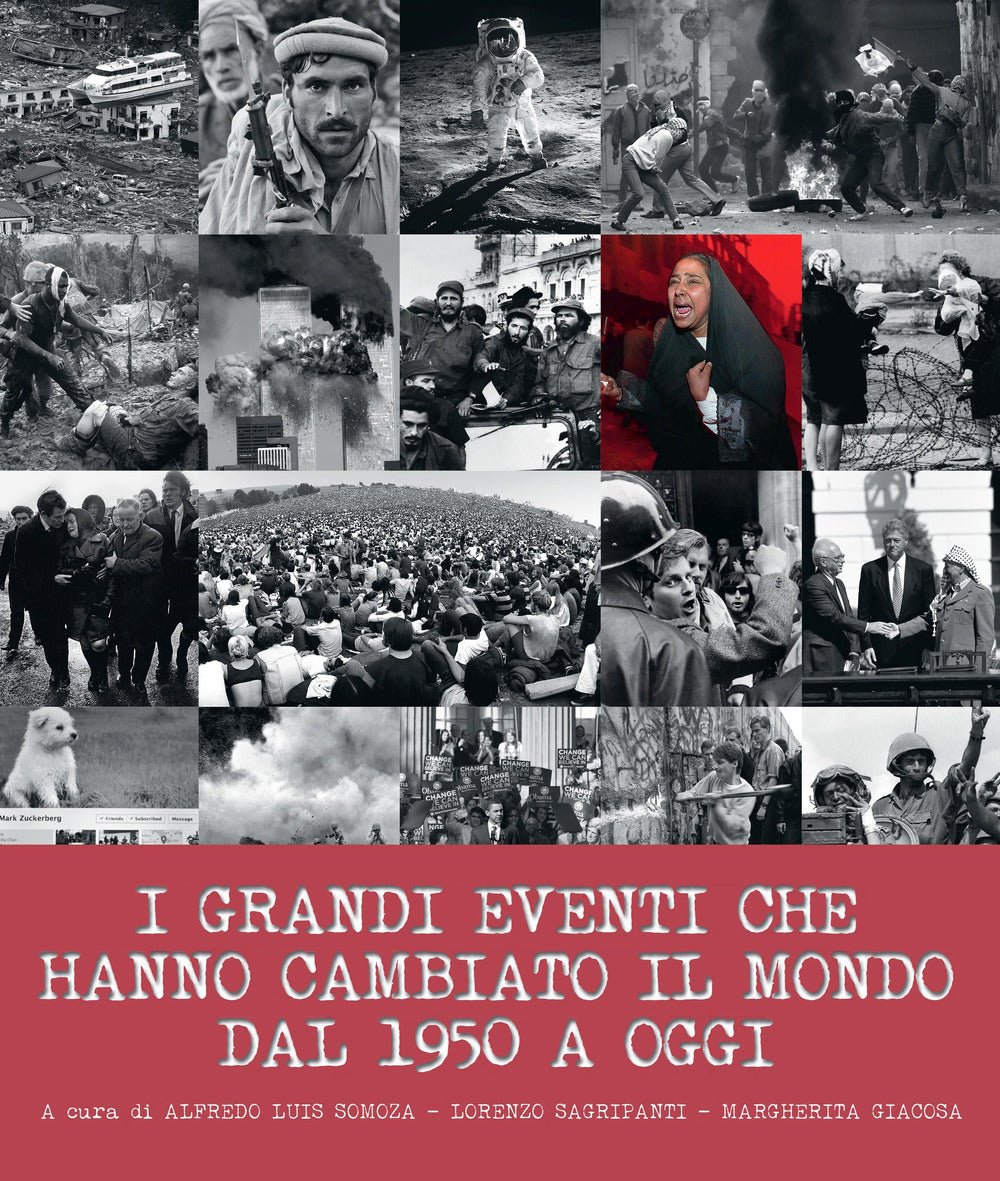 I grandi eventi che hanno cambiato il mondo dal 1950 ad oggi