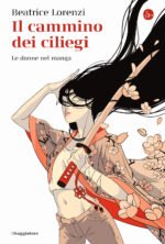 Il cammino dei ciliegi. Le donne nel manga