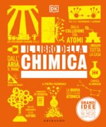 Il libro della chimica. Grandi idee spiegate in modo semplice