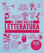 Il libro della letteratura. Grandi idee spiegate in modo semplice
