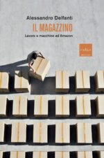 Il magazzino. Lavoro e macchine ad Amazon