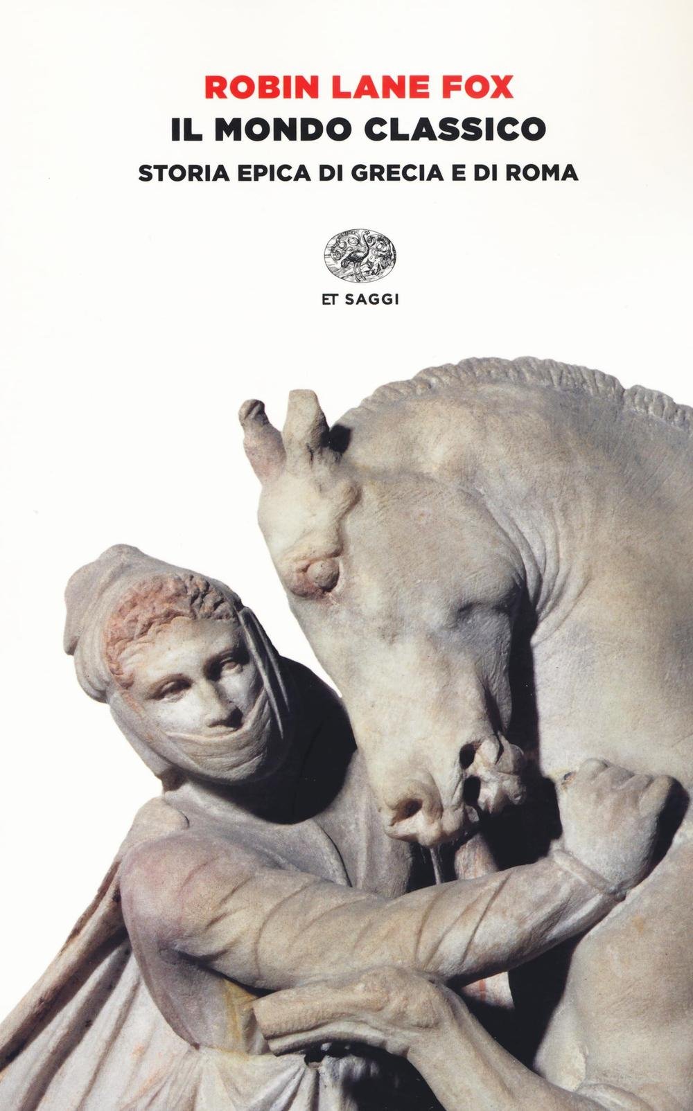 Il mondo classico. Storia epica di Grecia e di Roma