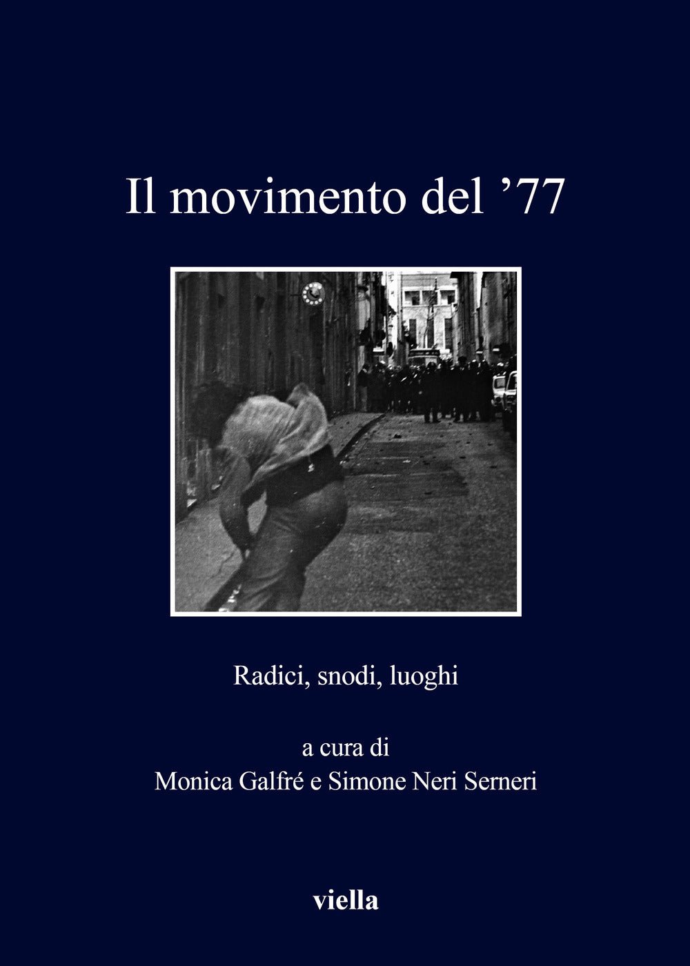 Il movimento del '77. Radici, snodi, luoghi