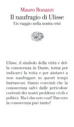 Il naufragio di Ulisse. Un viaggio nella nostra crisi