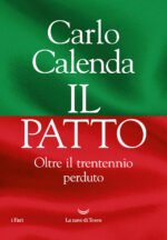 Il patto. Oltre il trentennio perduto