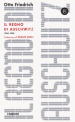 Il regno di Auschwitz 1940-1945