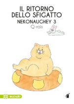 Il ritorno dello sfigatto. Nekonaughey. Vol. 3