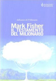 Il testamento del milionario ovvero l'arte di avere successo ed essere felici