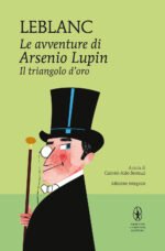 Il triangolo d'oro. Le avventure di Arsenio Lupin