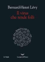 Il virus che rende folli